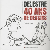 Delestre, 40 ans de dessins