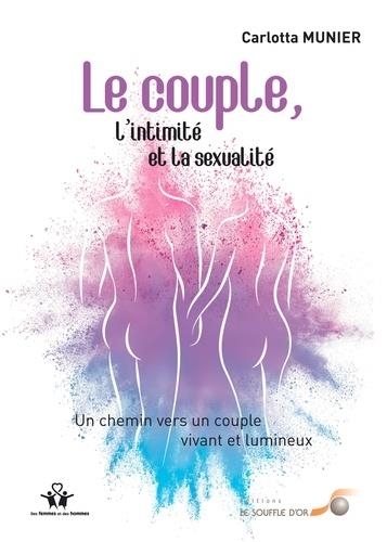 Le Couple, l'Intimite et la Sexualite