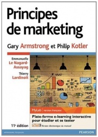Principes de marketing 11e édition : Pack Premium FR : Livre + eText + MyLab | version française - Licence étudiant 12 mois