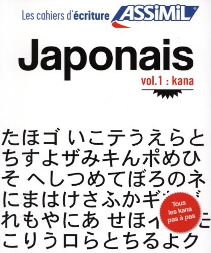 Japonais : Volume 1 : kana