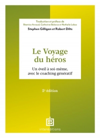 Le voyage du héros - 2e éd.: Un éveil à soi-même, avec le coaching génératif