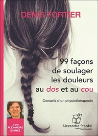 99 facons de soulager les douleurs au dos et au cou - Livre audio 4CD