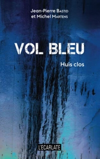 Vol bleu: Huit clos