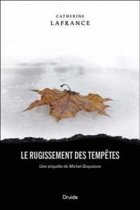 Le rugissement des tempêtes: Une enquête de Michel Duquesne