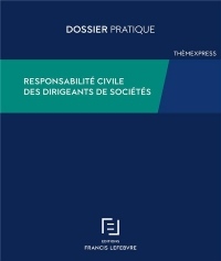 Responsabilité civile des dirigeants de sociétés