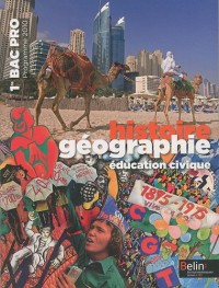 Histoire géographie éducation civique 1e Bac Pro : Programme 2010