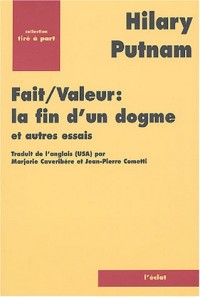 Fait/Valeur : la fin d'un dogme et autres essais