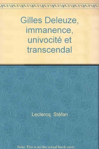 Gilles Deleuze, immanence, univocité et transcendal