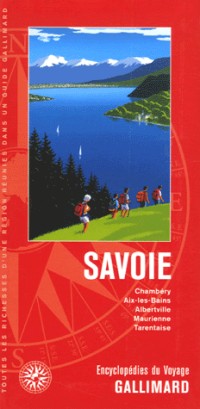 Savoie: Chambéry, Aix-les-Bains, Albertville, Maurienne, Tarentaise