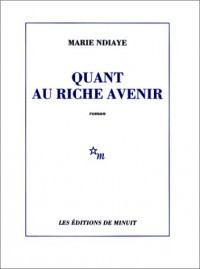 Quant au riche avenir