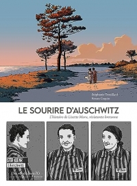 LE SOURIRE D'AUSCHWITZ: L histoire de Lisette Moru, résistante bretonne