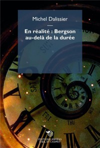 En réalité : Bergson au-delà de la durée