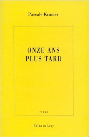 Onze ans plus tard