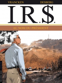 I.R.$ - tome 12 - Au Nom du Président
