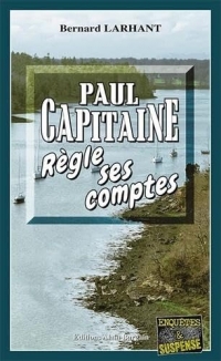 Paul Capitaine règle ses comptes