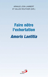 Faire Notre l'Exhortation Amoris Laetitia