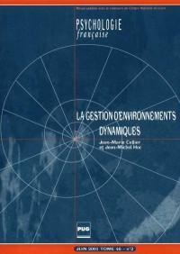 Psychologie française, juin 2001, tome 46, numéro 2 : La gestion d'environnements dynamiques