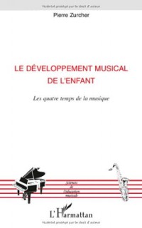 Le développement musical de l'enfant : Les quatre temps de la musique