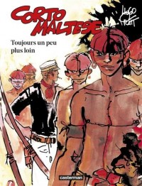 Corto Maltese Couleur, Tome 3 : Toujours un peu plus loin (Nouvelle édition 2015)