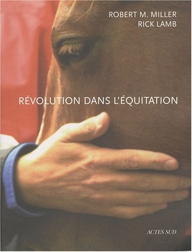Révolution dans l'équitation : Et dans le monde du cheval