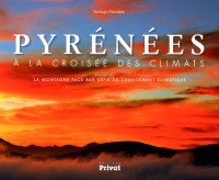 Pyrénées à la croisée des climats : La montagne face aux défis du changement climatique