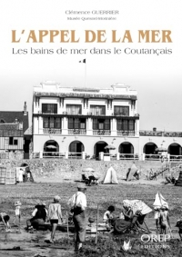 L'appel de la mer: Les bains de mer dans le Coutançais