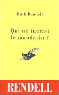 Qui ne tuerait le mandarin