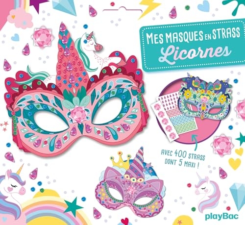 Mes masques en strass - Licornes nouvelle édition: Avec 400 strass dont 5 maxi !