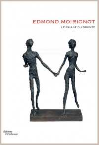 Edmond Moirignot - le Chant du Bronze