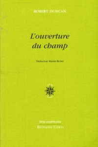 L'ouverture du champ : Précédé de Un essai en guerre & Ecrire l'écriture