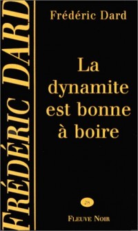 La Dynamite est bonne à boire [9782265057906]