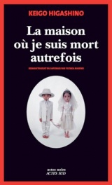 La maison où je suis mort autrefois