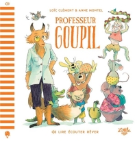Lire Écouter Rêver - Professeur Goupil