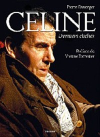 Céline, derniers clichés