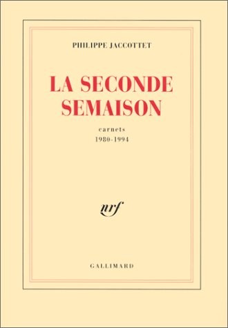 La Seconde Semaison: Carnets (1980-1994)