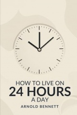 HOW TO LIVE ON 24 HOURS A DAY
