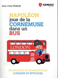 Napoléon joue de la cornemuse dans un bus: Techniques de mémorisation ludiques et efficaces