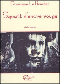 Squatt d'encre rouge