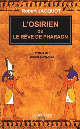 L’Osirien ou le rêve de Pharaon
