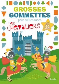 Les chevaliers : Avec plus de 130 gommettes