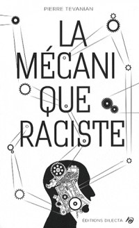 La mécanique raciste