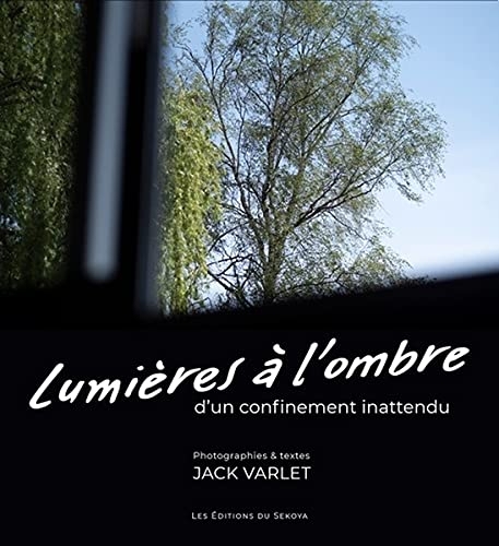 Lumières à l'ombre: d'un confinement inattendu
