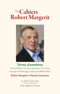 Les cahiers robert margerit n°xxviii: Terres d'aventures 2024-2025