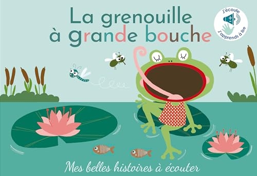 La grenouille à grande bouche: Livre sonore bébé à toucher dès 6 mois avec grandes piles AAA alcalines incluses