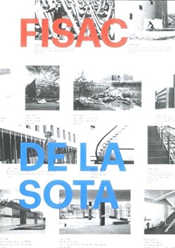 Miguel Fisac & Alejandro De La Sota: Parallel Views: Two Spanish Architects, Parallel Views