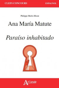 Ana María Matute, Paraíso inhabitado