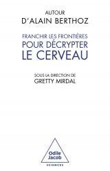 Franchir les frontières pour comprendre le cerveau