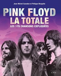 Pink Floyd, la totale: Les 179 chansons expliquées