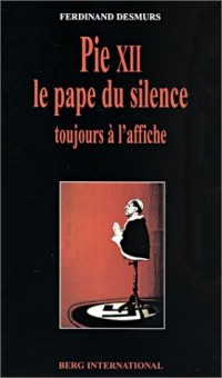 Pie XII, le pape du silence : Toujours à l'affiche