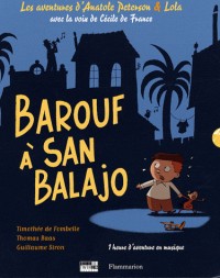 Les aventures d'Anatole Peterson & Lola : Barouf à San Balajo (1CD audio)